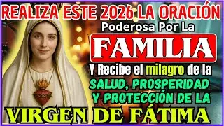 ROSARIO PODEROSO por la  FAMILIA 💖 VIRGEN DE FATIMA PROTEGE MI HOGAR 💖 JUEVES 15 ENERO 2025