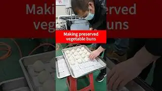 Making preserved vegetable buns#Fully automatic bun machine#Bun machine#Bun#Meat bun