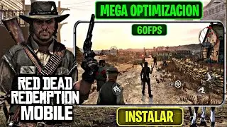 RED DEAD REDEMPTION MOBILE se ACTUALIZA a 60 FPS con MAS OPTIMIZACION y CONFIGURACI&Oacute;N de GRAFICOS