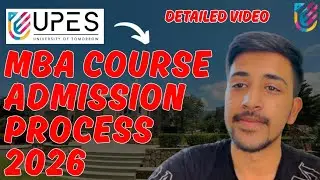 UPES MBA Admission Process 2026 | Detailed Video | UPES Dehradun 