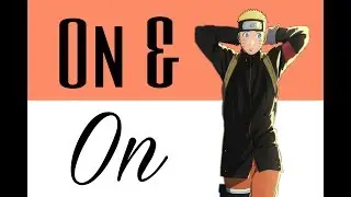 On & On - Naruto (The Last) AMV
