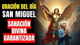 Oración a San Miguel Arcángel para CURAR Enfermedades y Recuperar la SALUD Completa 🙏✨
