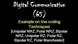 Digital Communication 65: Example on line coding Techniques