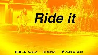 Punto K - Ride it (prod. by Punto K) (free beat) 🚲🚲