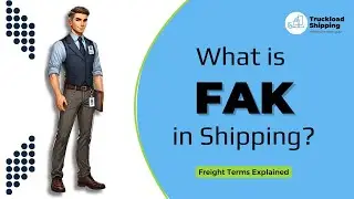What is FAK in Shipping?