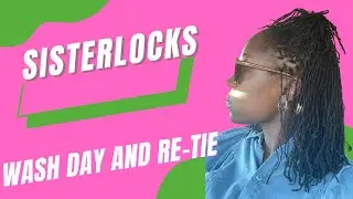 Sisterlocks Maintenance: Wash Day and Re-Tie Appointment