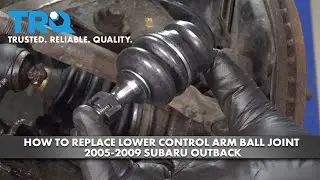 How to Replace Lower Control Arm Ball Joint 2005-2009 Subaru Outback