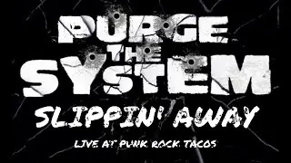 Slippin' Away (LIVE - Punk Rock Tacos)