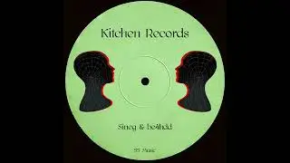 Sineg & be4hdd - Kitchen Records [House]