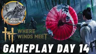 Where Winds Meet Full Gameplay Walkthrough / No Commentary Open World Stealth & Combat Day 14