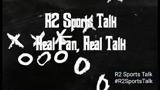 R2 Sports Talk episode 47 #sportsnews