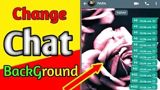 Change Whatsapp Chat BackGround❤How To Change Chat BG In Whatsapp