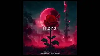 Inphecs, DVDDY, eunoia: Alone (Renowned Days Remix)