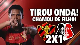 SPORT VENCE O SANTA CRUZ E TIRA ONDA! CHAMOU DE FILHO! 