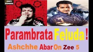 Parambrata Feluda! Ashchhe Abar on Zee5
