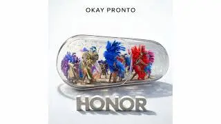 Okay Pronto &mdash; HONOR (Official Audio)