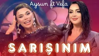 Vefa Serifova - Sarışınım ft Aysun İsmayılova / En son mahnılar 2026 Yeni 