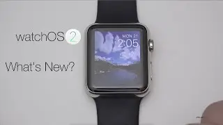 Apple watchOS 2 - What's New?