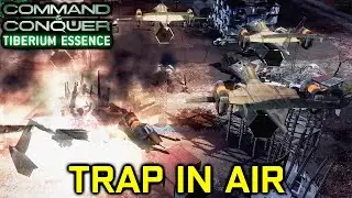 C&C Tiberium Essence - Trap in Air | C&C 3 Tiberium Wars