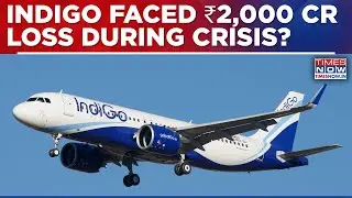 IndiGo Hit By ₹2,000 Crore Loss After Massive Flight Disruptions? Over 3 Lakh Passengers Affected?