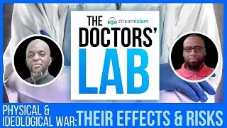 PHYSICAL & IDEOLOGICAL WAR: THEIR EFFECTS & RISKS || The Doctors&rsquo; Lab