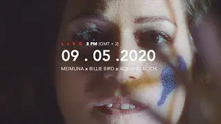 MEIMUNA x BILLIE BIRD x ADRIANO KOCH
