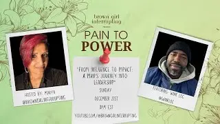 Influence to Impact: A Man&rsquo;s Journey into Leadership | Pain to Power S5:Ep 21