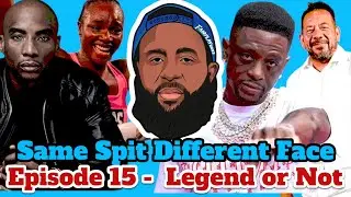 Same Spit Different Face Episode 15 | Charlamagne Tha God vs Elliott Wilson, Boosie Indicted Again