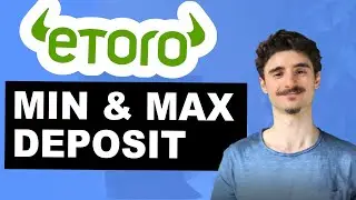 eToro Minimum Deposit And Maximum Limit