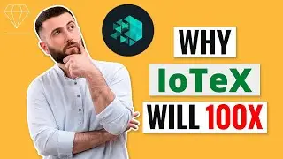 IoTeX WHY IT WILL 100X?? - IOTX Price Prediction - What is IoTeX Coin?