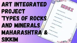 Science Art Integrated Project ||Maharashtra and Sikkim || Types Of Rocks and Minerals
