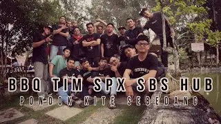 BBQ TIM SPX SAMBAS HUB- PONDOK KITE SEBADANG