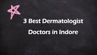 3 Best Dermatologist doctors in Indore, Madhya Pradesh 2025 | Skin specialists