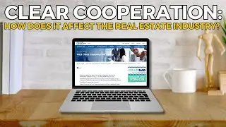 How Does Clear Cooperation Affect the Real Estate Industry?