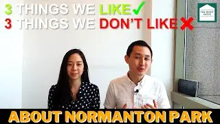 Normanton Park - 3 Things We Like & Dislike | CONDO REVIEW (Part 1)