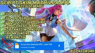 Script Skin Mathilda MPL No Password | Full Effect Voice|Pacth Terbaru