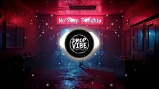 DropVibe - No Sleep Tonight - Rock Fusion Mix