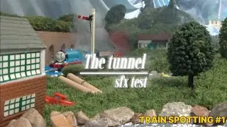 The Tunnel | sfx test | Train spotting #1