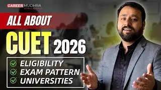 CUET 2026 I Detailed Guide - Eligibility Criteria, Exam Pattern & Universities