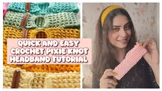 Quick & Easy Pixie Knot Headband Tutorial | Beginner Crochet @dpkrochets 