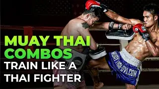 Top 5 Muay Thai Combinations Used by Real Thai Champions