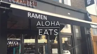 ALOHA EATS | TONKOTSU RAMEN | NOTTING HILL
