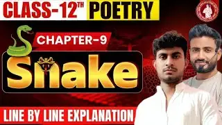 12th English Chapter 9 snake | Bihar Board Class 12 English snake Full explanation