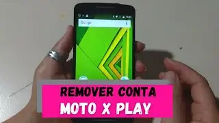 COMO REMOVER CONTA GOOGLE MOTO X PLAY ANDROID 7.1 SEM PC ATUALIZADO 2021