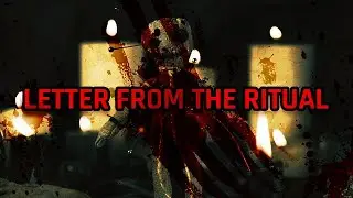 CREEPYPASTA | Letter From the Ritual