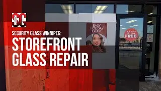 Storefront Glass Repair | Security Glass Winnipeg