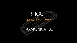 Shout - Tears For Fears (Harmonica Tab)