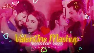 Valentine Love Songs Mashup 2026| Ishq Hai Mashup | Nonstop Jukebox | VDj Royal