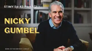 STIMY Ep 43 Part &frac12;: Nicky Gumbel [Vicar of HTBB & Pioneer of Alpha Course]