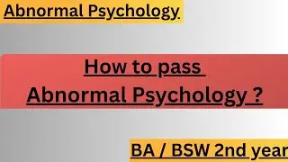 How to Pass Abnormal Psychology | BA & BSW 2nd year TU Exam Guide | Board Exam Strategy